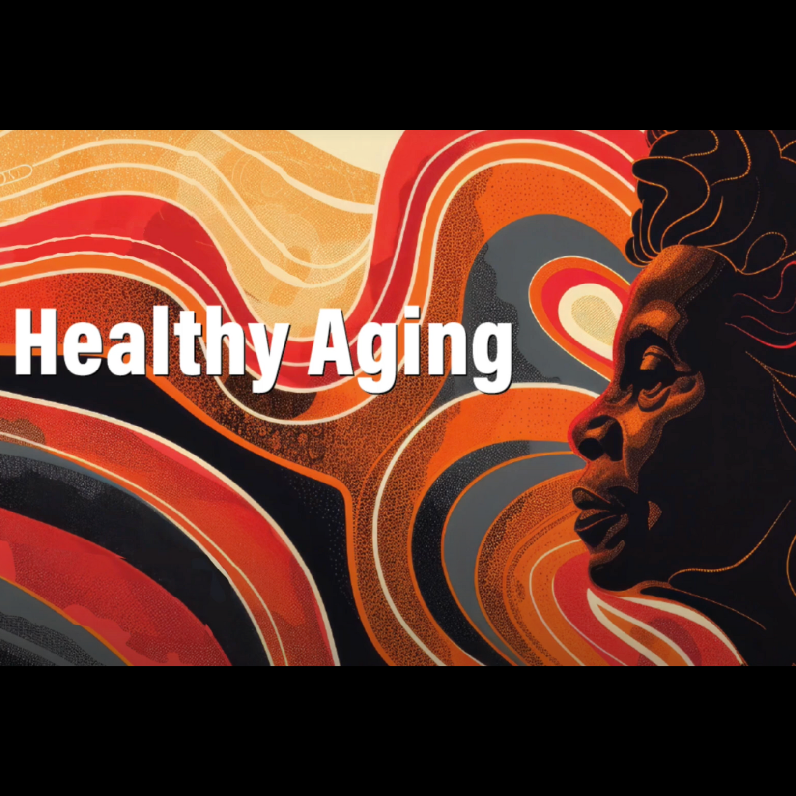 Healthy Aging
