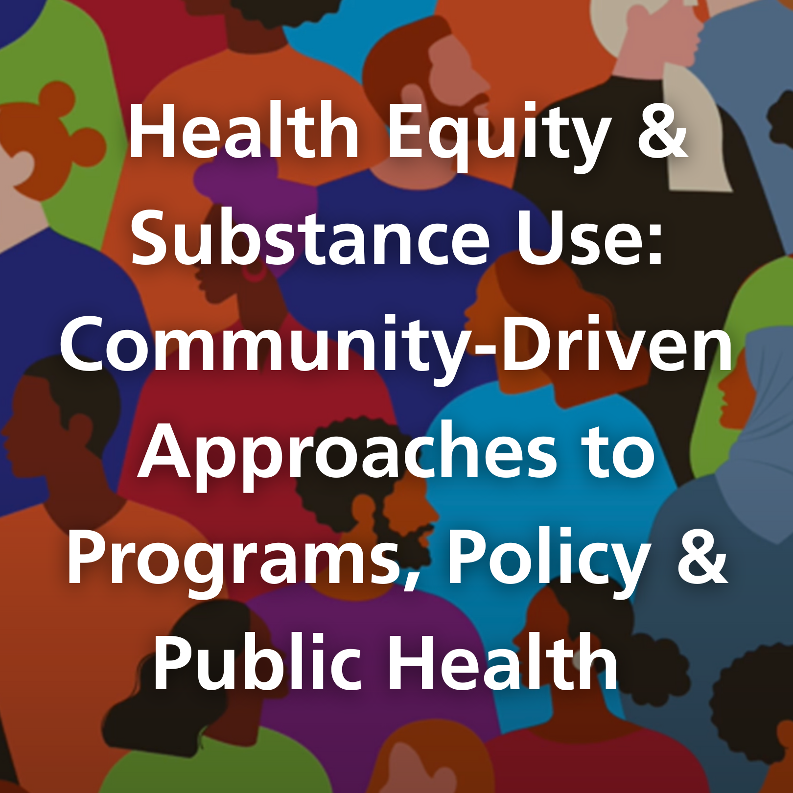 Health Equity & Substance Use